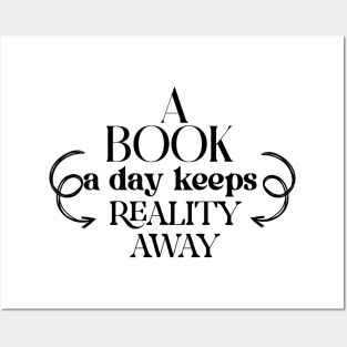 a book a day keeps reality away Posters and Art